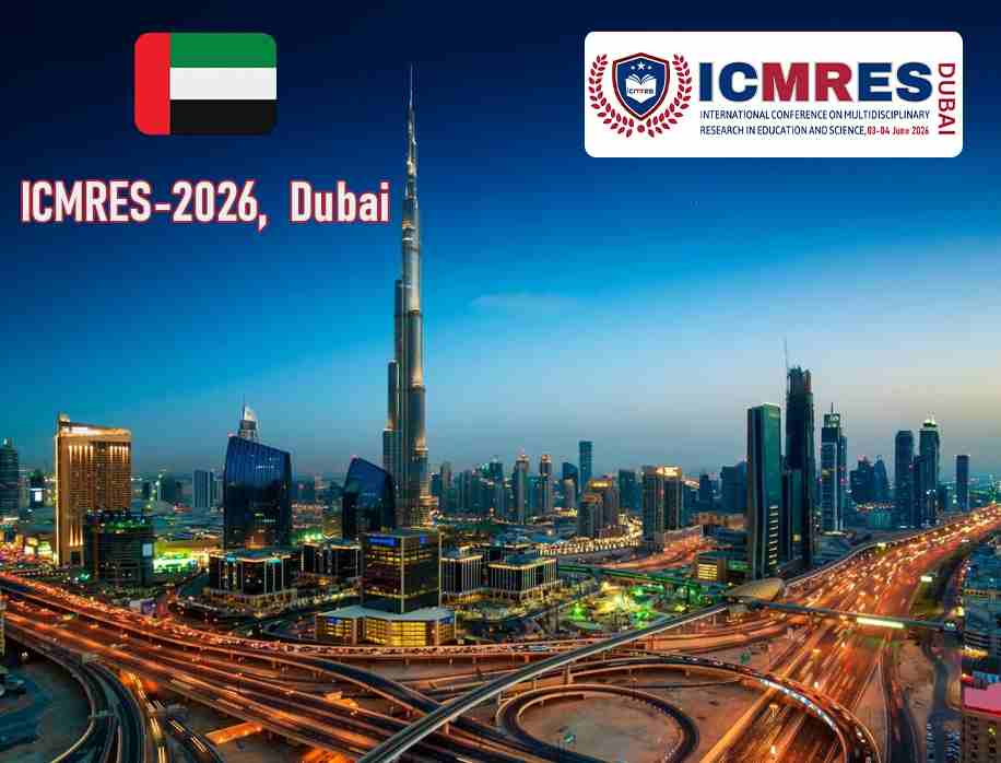 International Conference on Multidisciplinary Research in Education and Science